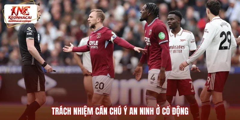 Trách nhiệm cần chú ý an ninh ở cổ động